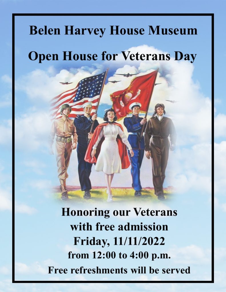 The Belen Harvey House Museum will be honoring our Veterans by hosting an Open House with Free admission on Friday, November 11, 2022 from 12:00m - 4:00pm. Refreshments will be served. 
