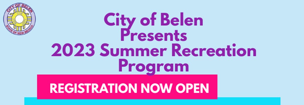 Featured image for “City of Belen 2023 Summer Recreation Program Registration Now Open”