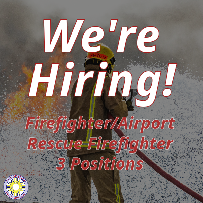 Featured image for “We’re Hiring: Firefighter/Airport Rescue Firefighter – 3 Positions”