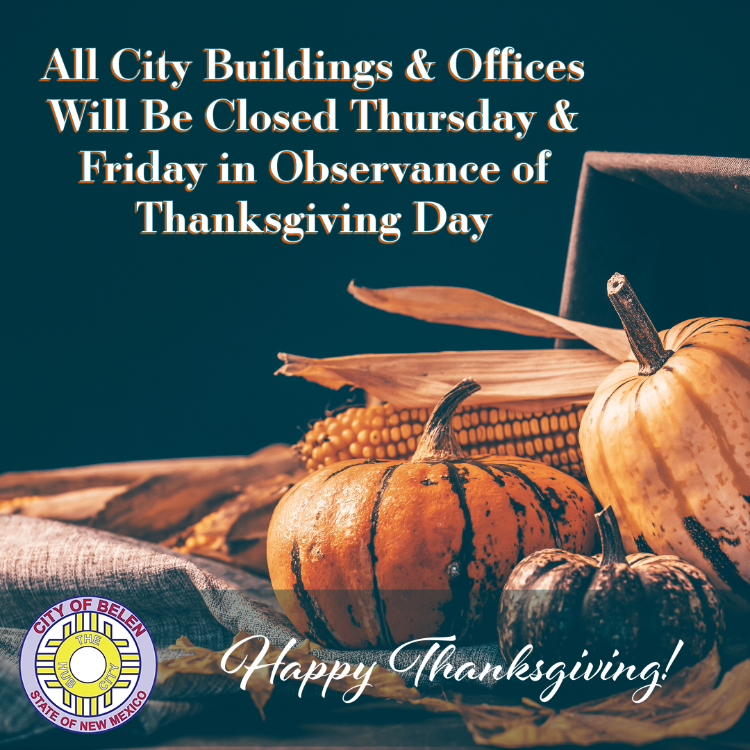 Featured image for “Giving Thanks and Observing the Holiday: A Message from the City of Belen”