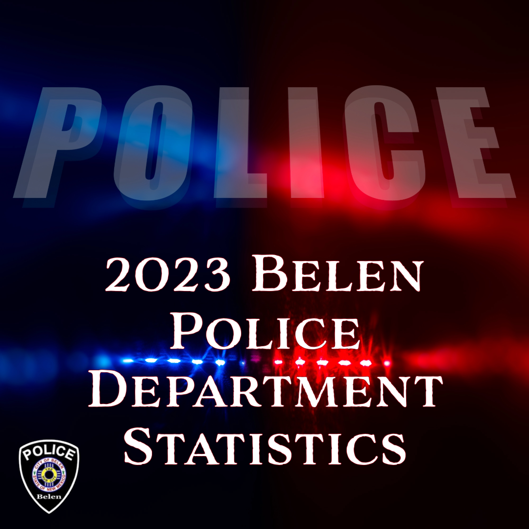 Featured image for “2023 Belen Police Department Dispatch Statistics”