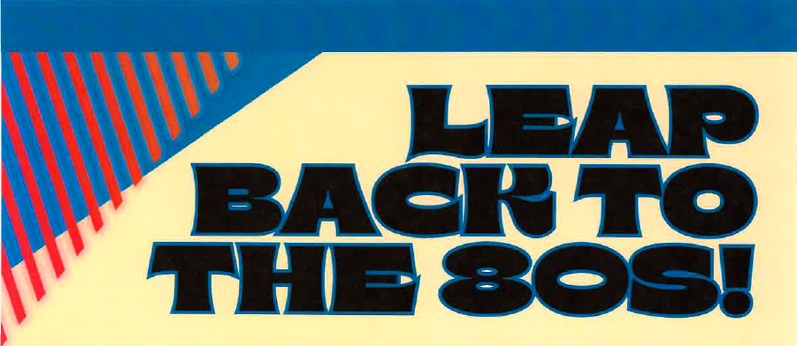 Featured image for “Leap Back to the 80s!”