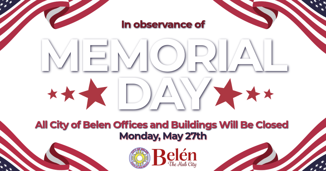Featured image for “City of Belen Will Close in Observance of Memorial Day”